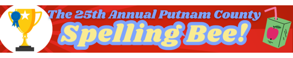 The 25thAnnual Putnam County Spelling Bee